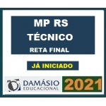 MP RS - Técnico Ministerial - Reta Final - PÓS EDITAL (DAMÁSIO 2021) Ministério Público do Rio Grande do Sul